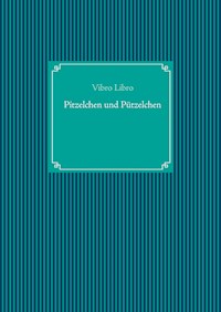 Pitzelchen und Pützelchen - Vibro Libro - E-Book