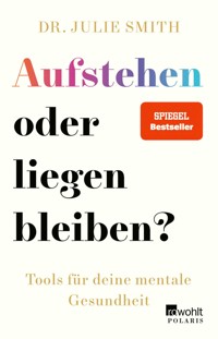 Aufstehen oder liegen bleiben? - Dr. Julie Smith - E-Book