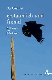 erstaunlich und fremd - Ute Guzzoni - E-Book