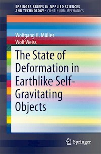 The State of Deformation in Earthlike Self-Gravitating Objects - Wolfgang H. Müller - E-Book