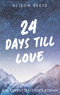 24 Days till Love - Alison Reese - E-Book