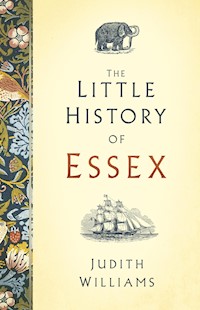 The Little History of Essex - Judith Williams - E-Book