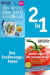 Ernährung-2in1-Bundle: Wieso macht die Tomate dick, Das Strunz-Low-Carb-Kochbuch - Ulrich Strunz - E-Book