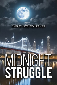 Midnight Struggle - Sherry Moss Walraven - E-Book