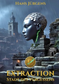Extraction - Hans Jürgens - E-Book