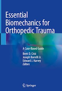 Essential Biomechanics for Orthopedic Trauma - - E-Book