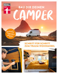 Bau Dir Deinen Camper - Anleitung für den Selbstausbau von Stiftung Warentest - Pia Voigt - E-Book