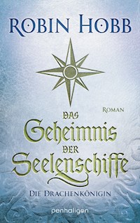 Das Geheimnis der Seelenschiffe - Die Drachenkönigin - Robin Hobb - E-Book