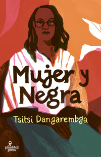 Mujer y negra - Tsitsi Dangarembga - E-Book