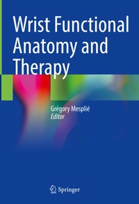Wrist Functional Anatomy and Therapy -  - E-Book