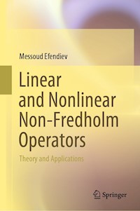Linear and Nonlinear Non-Fredholm Operators - Messoud Efendiev - E-Book