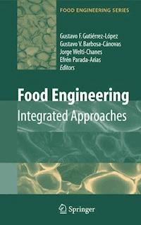 Food Engineering: Integrated Approaches -  - E-Book
