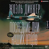 Последние дни наших отцов - Жоэль Диккер - Hörbuch