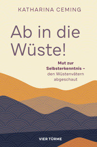 Ab in die Wüste! - Katharina Ceming - E-Book