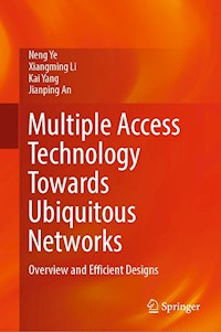 Multiple Access Technology Towards Ubiquitous Networks - Neng Ye - E-Book