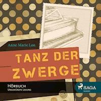 Tanz der Zwerge (Ungekürzte Lesung) - Anne Marie Løn - Hörbuch
