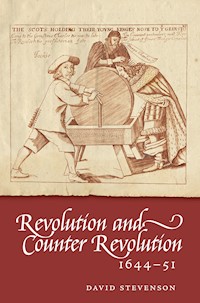 Revolution and Counter-revolution in Scotland, 1644-51 - David Stevenson - E-Book