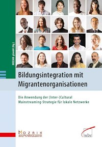 Bildungsintegration mit Migrantenorganisationen - - E-Book