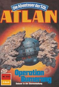Atlan 533: Operation Bumerang - Arndt Ellmer - E-Book