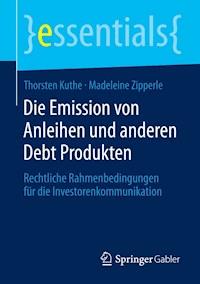Die Emission von Anleihen und anderen Debt Produkten - Thorsten Kuthe - E-Book