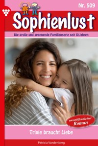 Trixi braucht Liebe - Patricia Vandenberg - E-Book