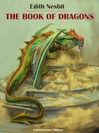 The Book of Dragons - Edith Nesbit - E-Book