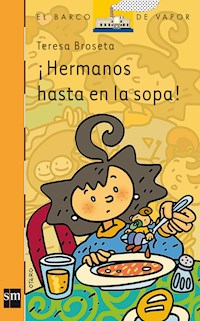 ¡Hermanos hasta en la sopa! - Teresa Broseta - E-Book