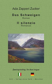 Das Schweigen - Ada Zapperi Zucker - E-Book