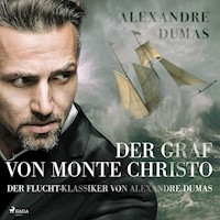 Der Graf von Monte Christo - der Flucht-Klassiker von Alexandre Dumas - Dumas Alexandre - Hörbuch