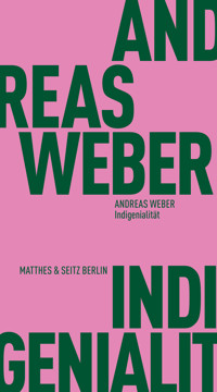 Indigenialität - Andreas Weber - E-Book