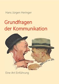 Grundfragen der Kommunikation - Hans Jürgen Heringer - E-Book