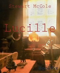 Lucille - Stewart McCole - E-Book