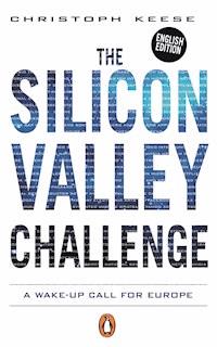 The Silicon Valley Challenge - Christoph Keese - E-Book