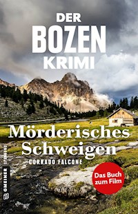 Der Bozen-Krimi: Mörderisches Schweigen - Gegen die Zeit - Corrado Falcone - E-Book
