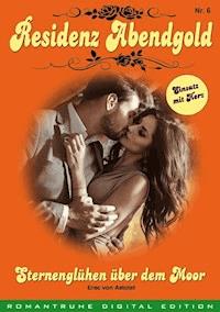 RESIDENZ ABENDGOLD 6 - Erec von Astolat - E-Book
