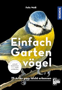 Einfach Gartenvögel - Felix Weiß - E-Book