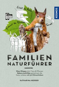 Familien-Naturführer - Katharina Hedder - E-Book