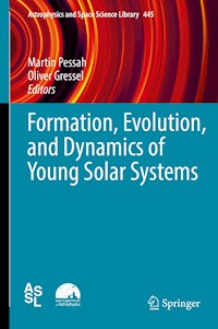 Formation, Evolution, and Dynamics of Young Solar Systems -  - E-Book