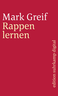 Rappen lernen - Mark Greif - E-Book
