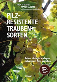 Pilzresistente Traubensorten - Fredi Strasser - E-Book