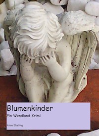 Blumenkinder - Anna Ebeling - E-Book