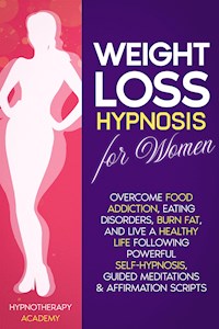 Weight Loss Hypnosis for Women - Hypnotherapy Academy - E-Book