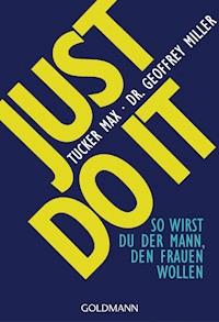 Just do it - Tucker Max - E-Book