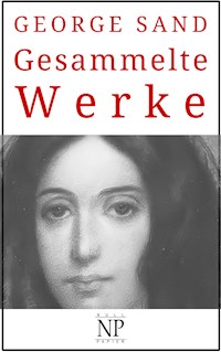 George Sand – Gesammelte Werke - George Sand - E-Book