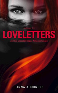 Aichinger 3.0 - LOVELETTERS - Tinna Aichinger - E-Book