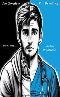 Von Zweifeln zur Berufung - Angelo Parpart - E-Book