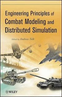 Engineering Principles of Combat Modeling and Distributed Simulation - Andreas Tolk - E-Book