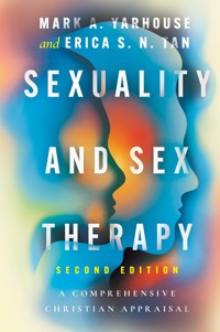 Sexuality and Sex Therapy - Mark A. Yarhouse - E-Book