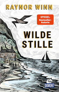 Wilde Stille - Raynor Winn - E-Book