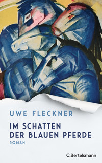 Im Schatten der blauen Pferde - Uwe Fleckner - E-Book